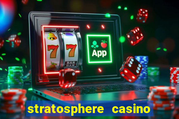 stratosphere casino and hotel