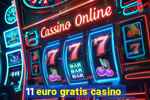 11 euro gratis casino