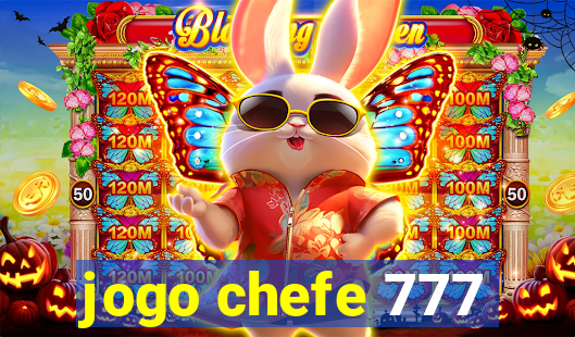 jogo chefe 777