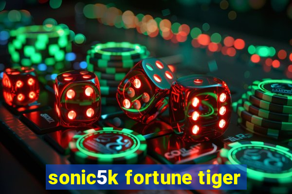 sonic5k fortune tiger