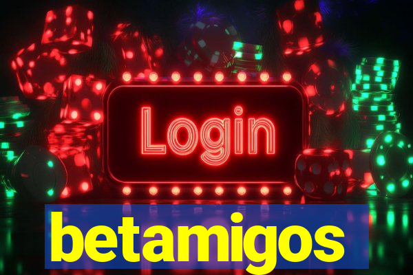 betamigos