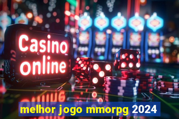 melhor jogo mmorpg 2024