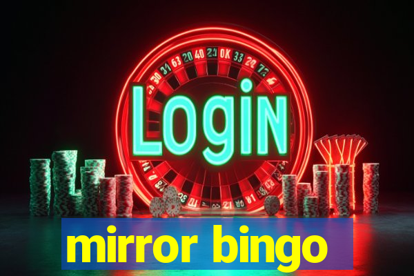 mirror bingo