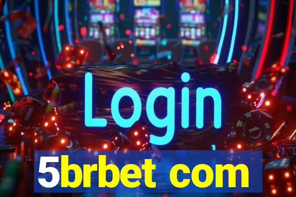 5brbet com