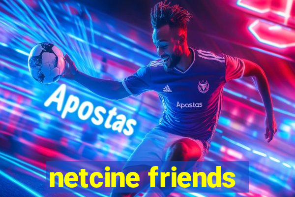 netcine friends