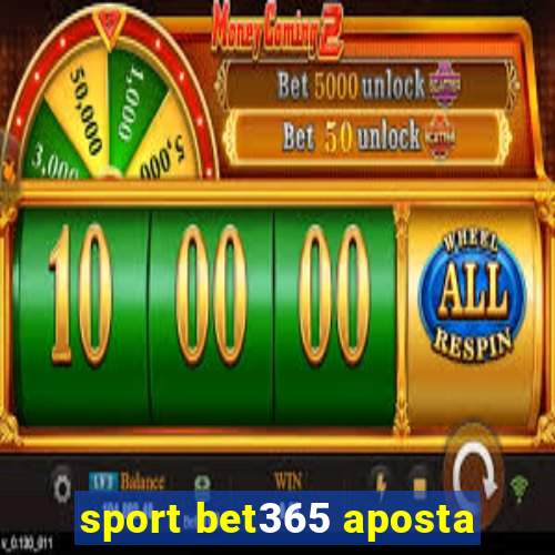 sport bet365 aposta