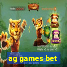 ag games bet