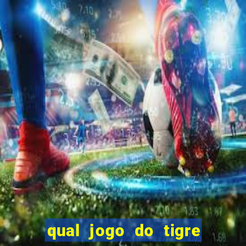 qual jogo do tigre paga de verdade