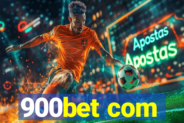 900bet com