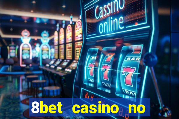 8bet casino no deposit bonus