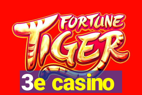 3e casino