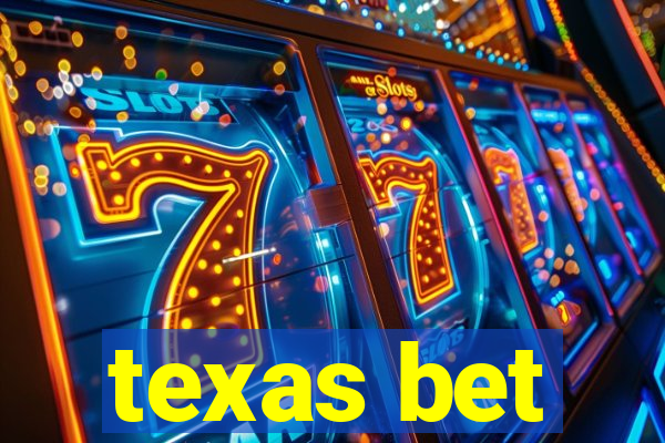 texas bet