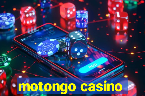 motongo casino