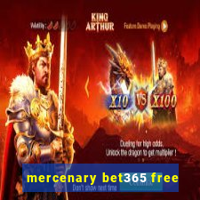 mercenary bet365 free