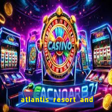 atlantis resort and casino bahamas