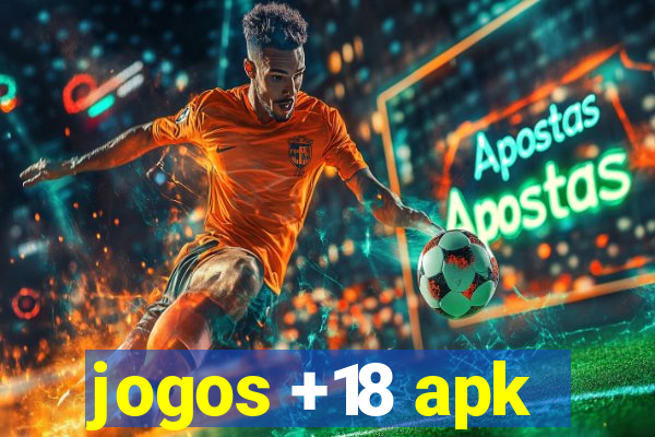 jogos +18 apk