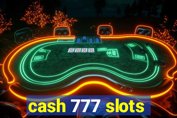 cash 777 slots