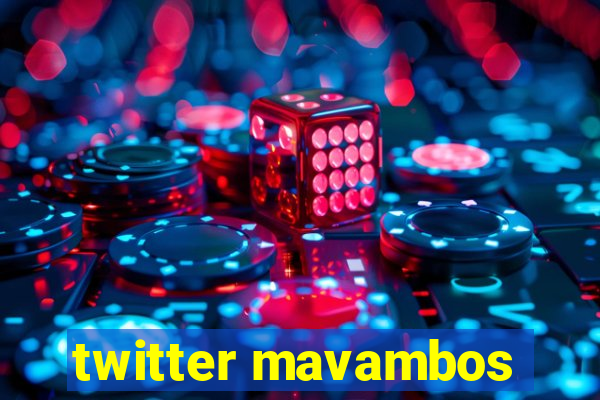 twitter mavambos