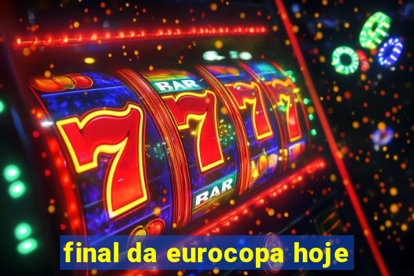 final da eurocopa hoje