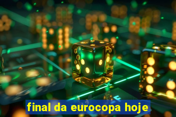 final da eurocopa hoje