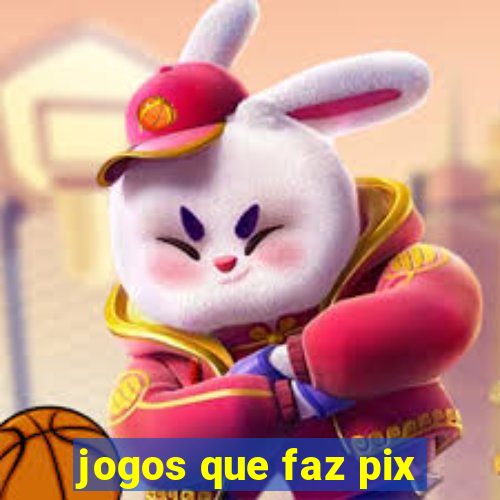 jogos que faz pix