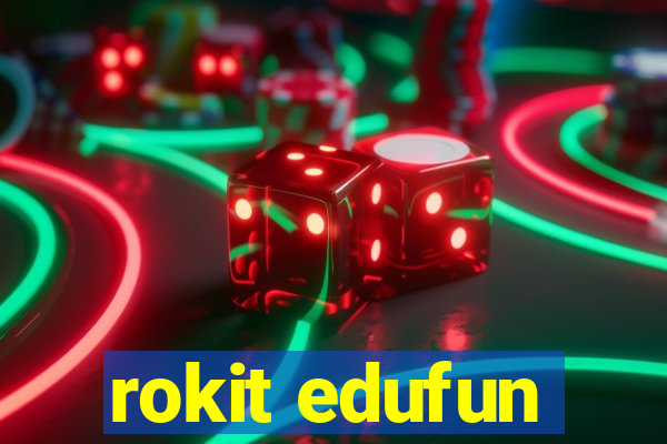 rokit edufun