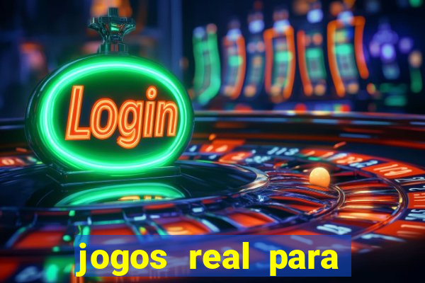 jogos real para ganhar dinheiro