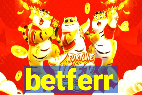 betferr