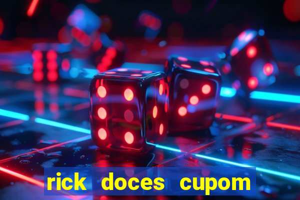 rick doces cupom primeira compra