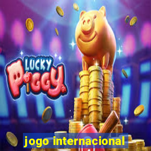 jogo internacional