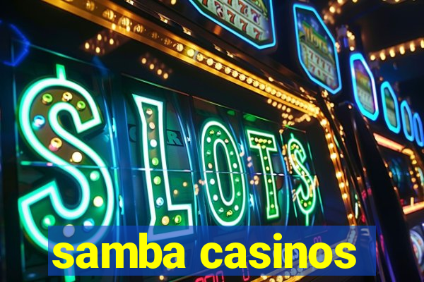 samba casinos