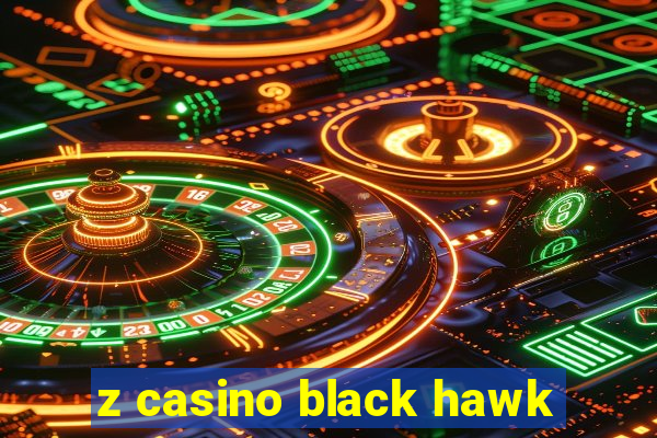 z casino black hawk