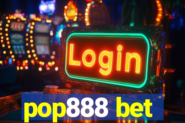 pop888 bet