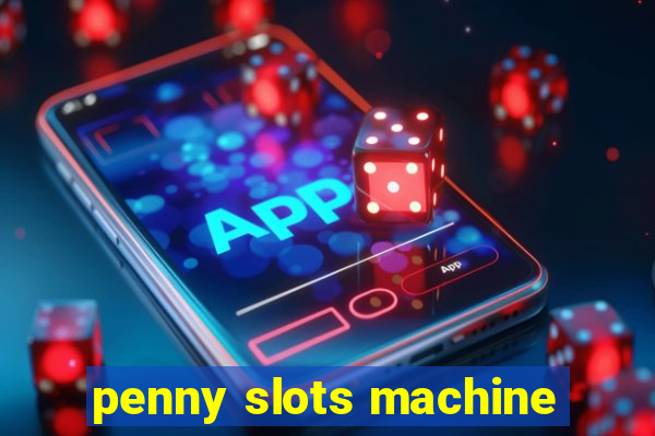 penny slots machine