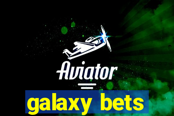 galaxy bets