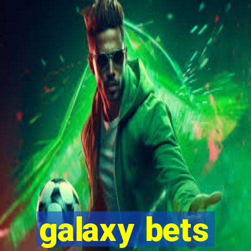 galaxy bets