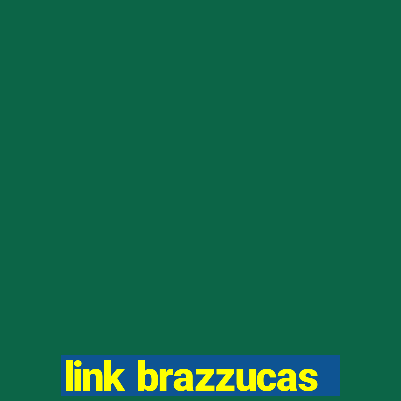 link brazzucas