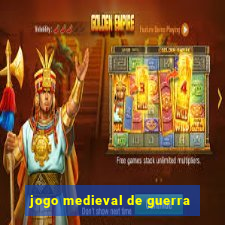 jogo medieval de guerra