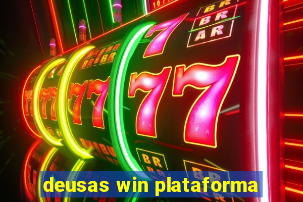 deusas win plataforma