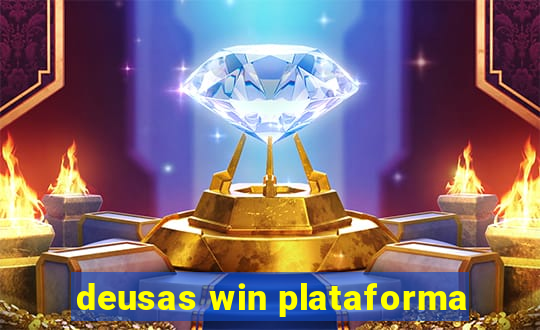 deusas win plataforma