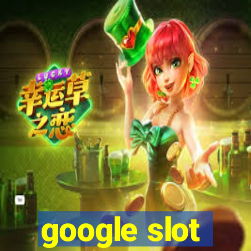 google slot