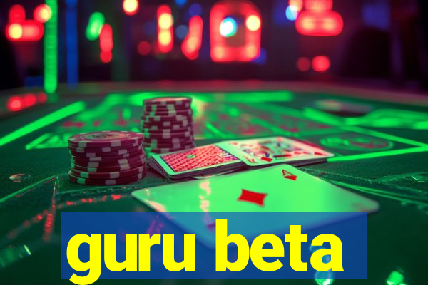 guru beta