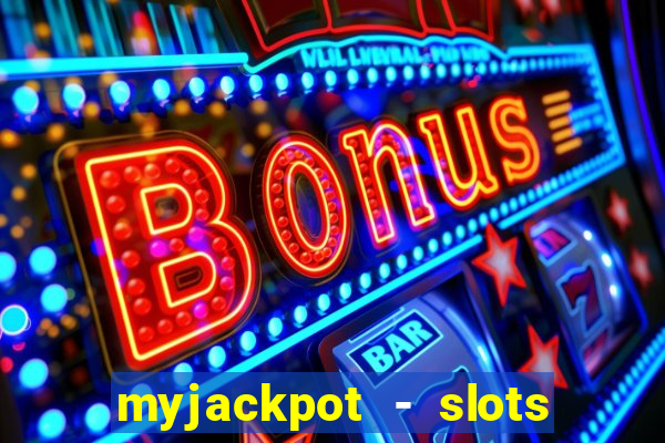 myjackpot - slots & casino