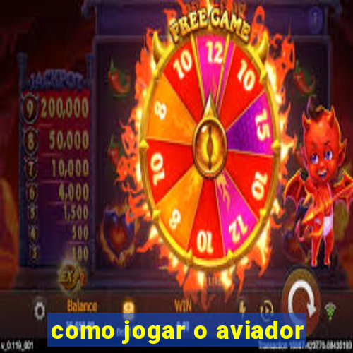 como jogar o aviador