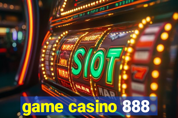 game casino 888