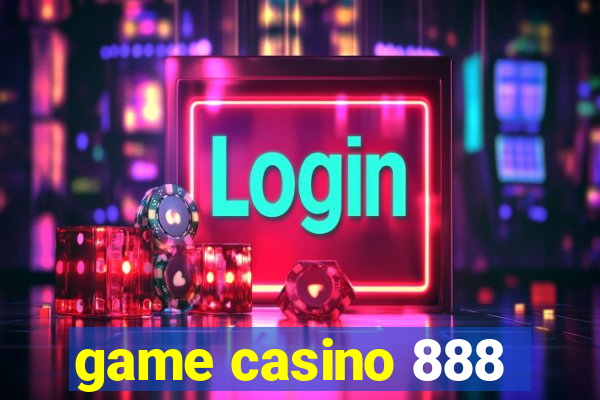 game casino 888