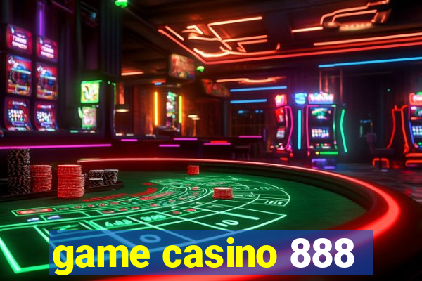 game casino 888