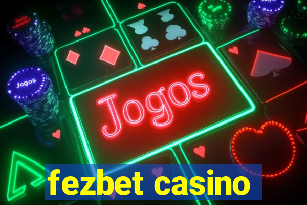 fezbet casino