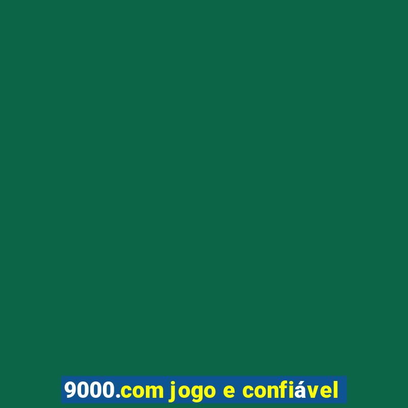 9000.com jogo e confiável