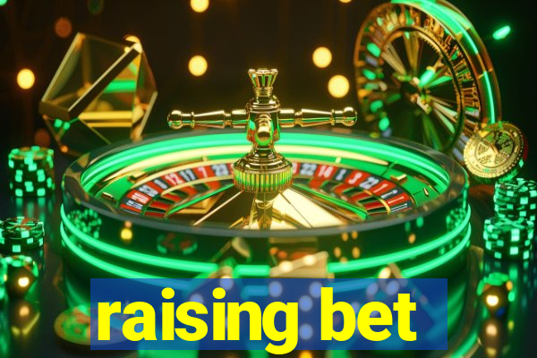 raising bet